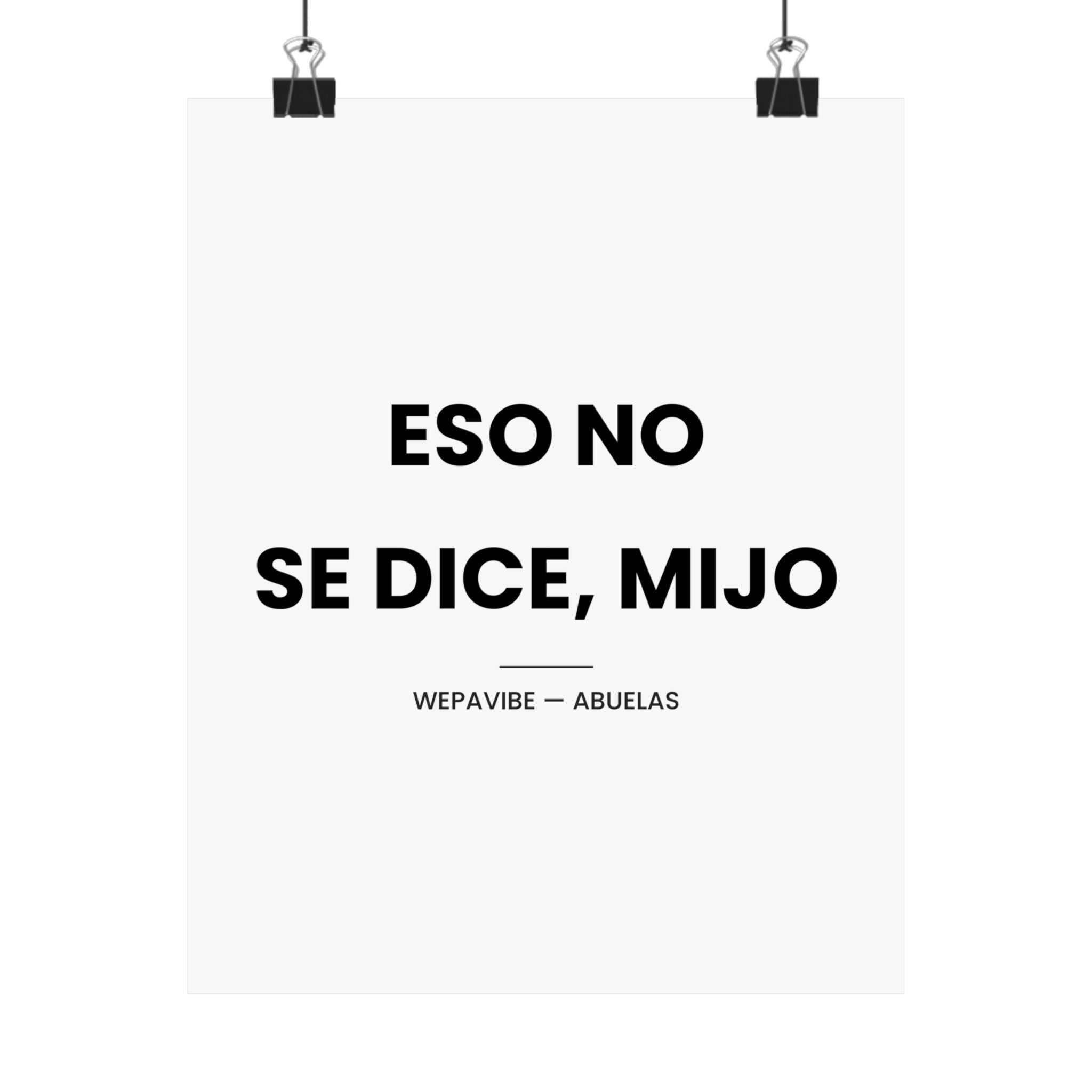 Eso No Se Dice, Mijo — Póster