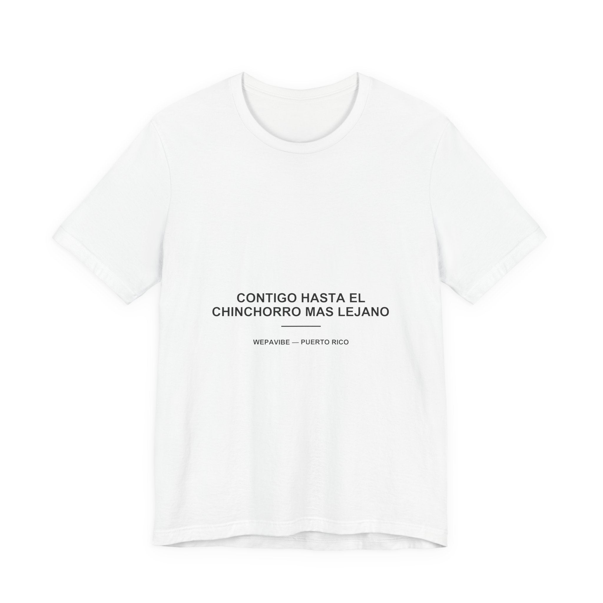 Contigo Hasta el Chinchorro Más Lejano — Camiseta