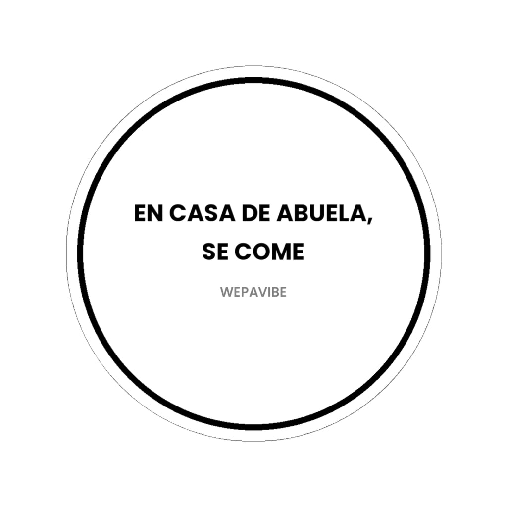 En Casa de Abuela Se Come — Sticker