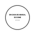 En Casa de Abuela Se Come — Sticker