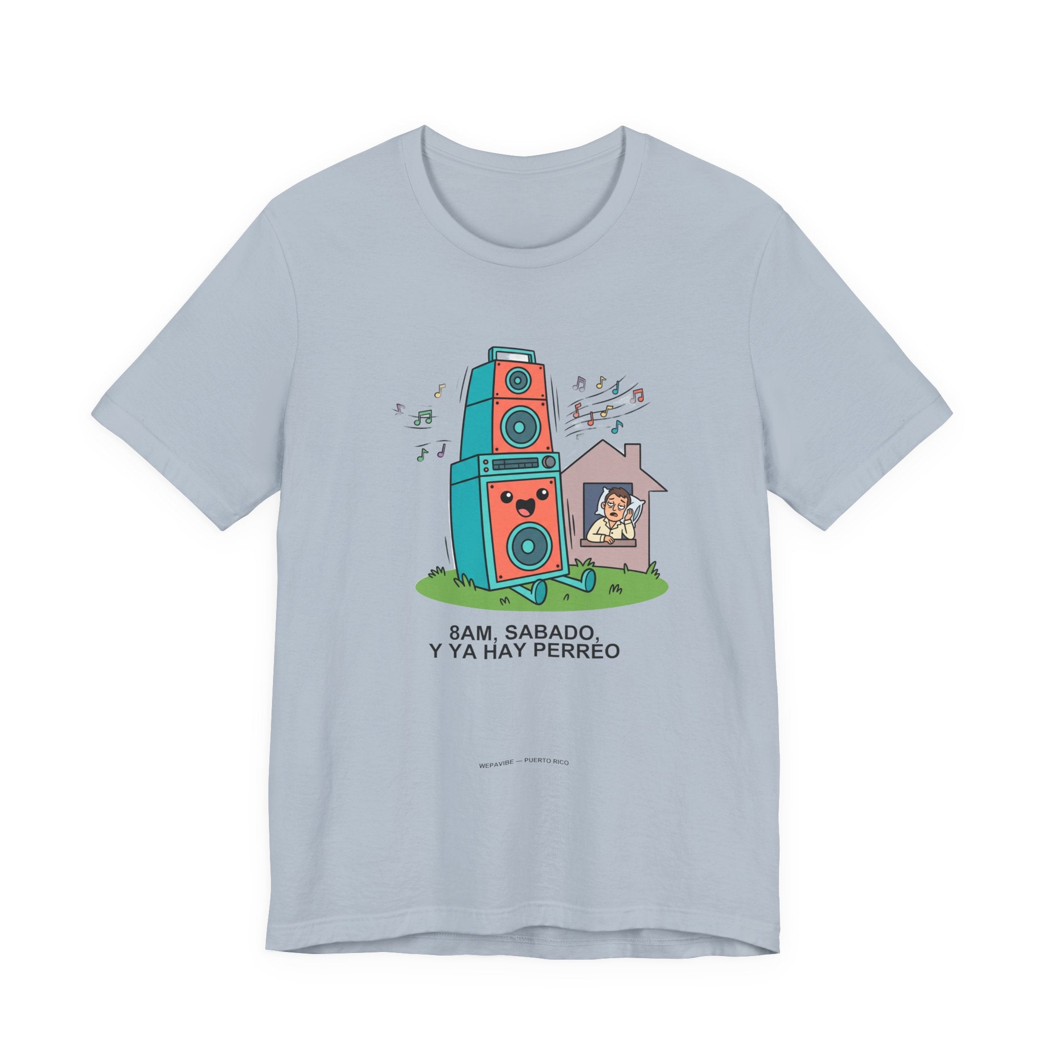 8AM Sábado Y Ya Hay Perreo — Camiseta