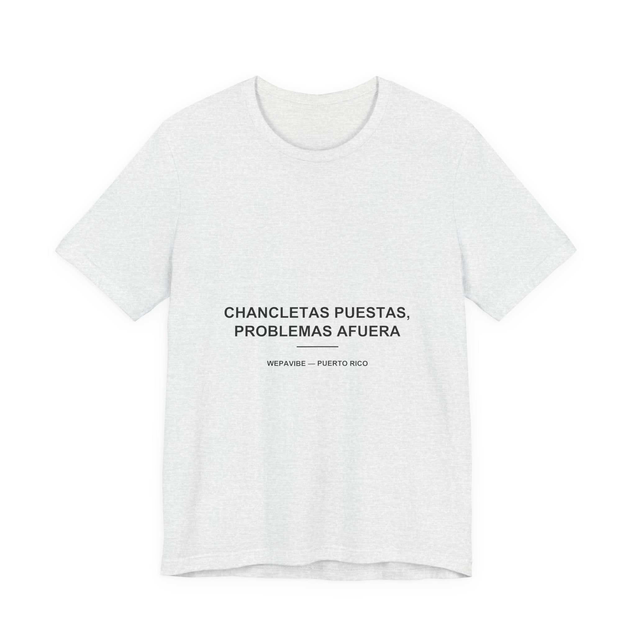 Chancletas Puestas, Problemas Afuera — Camiseta