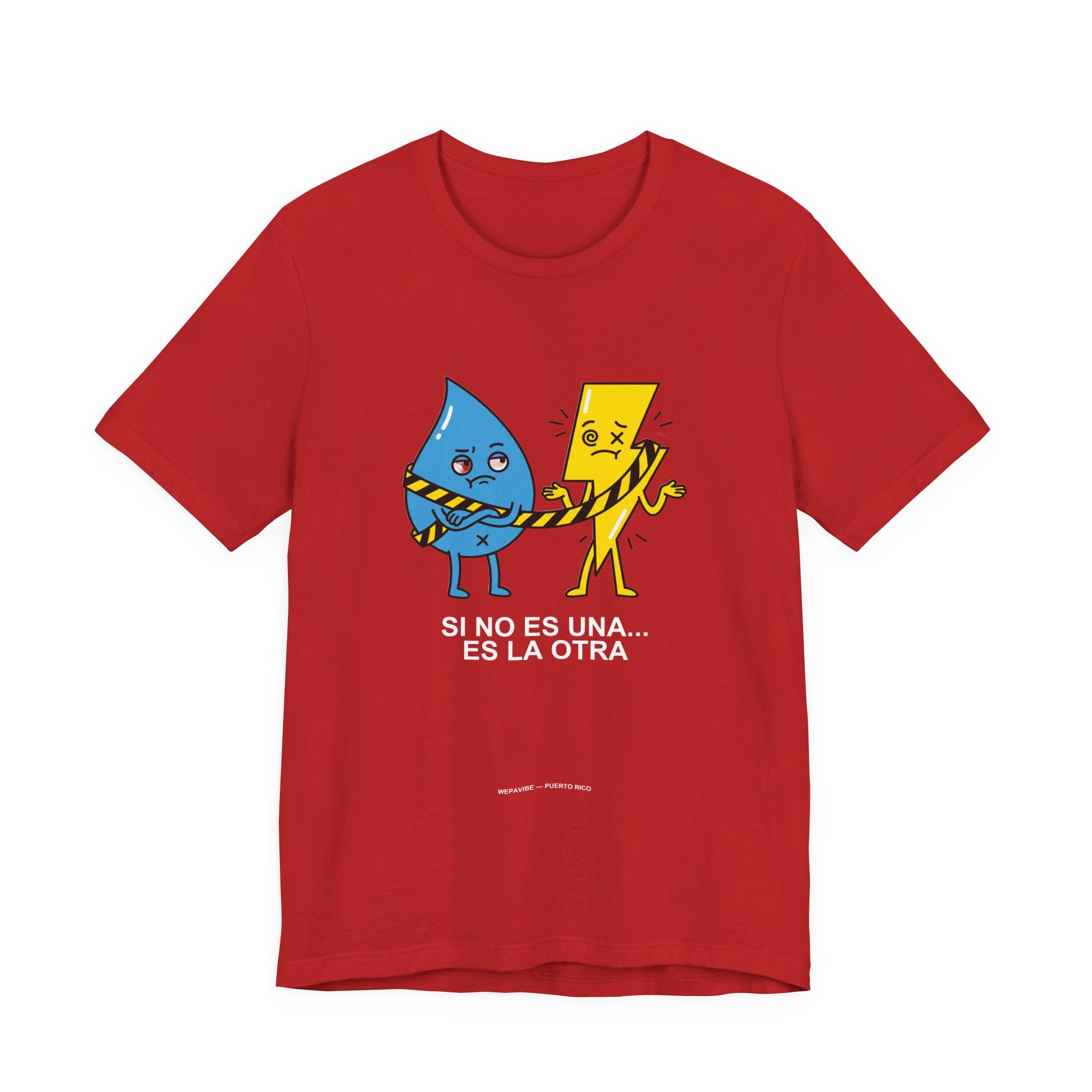 Si No Es Una... Es La Otra — Camiseta