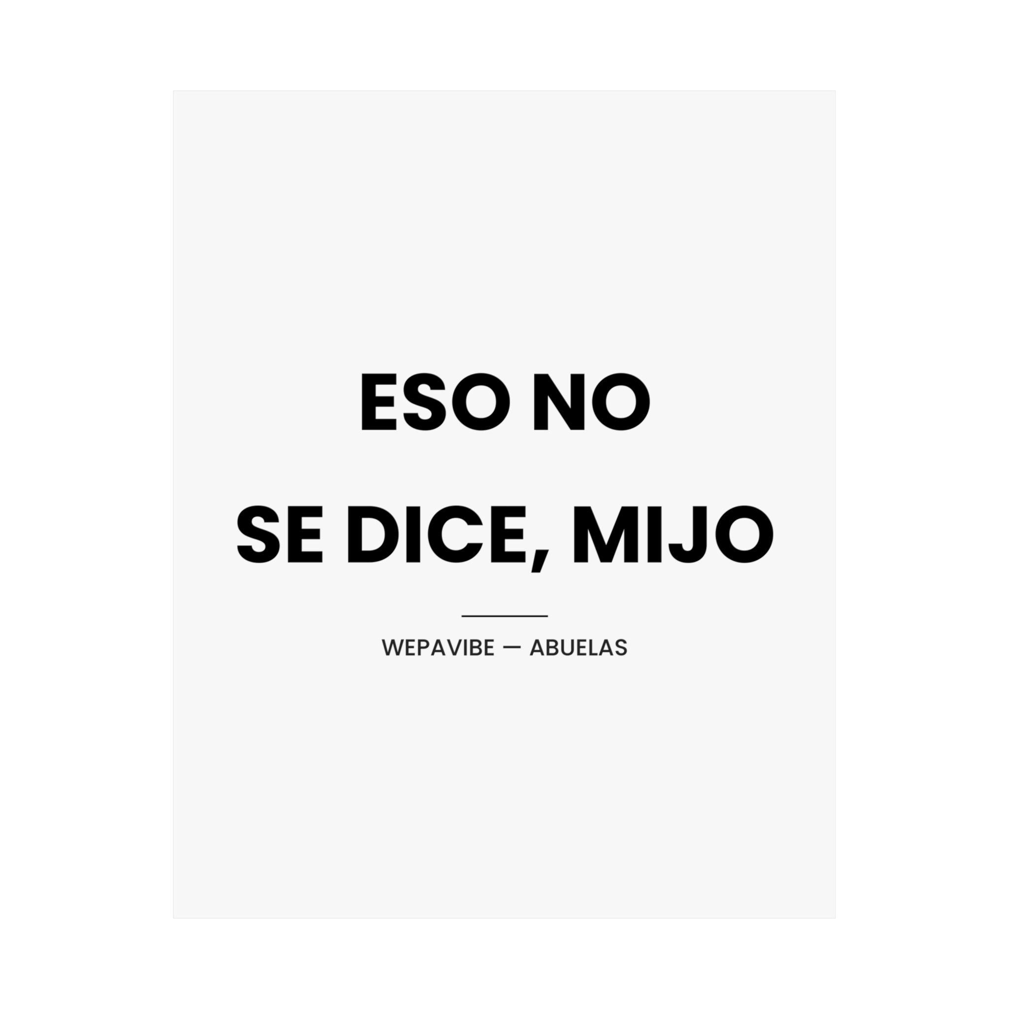 Eso No Se Dice, Mijo — Póster