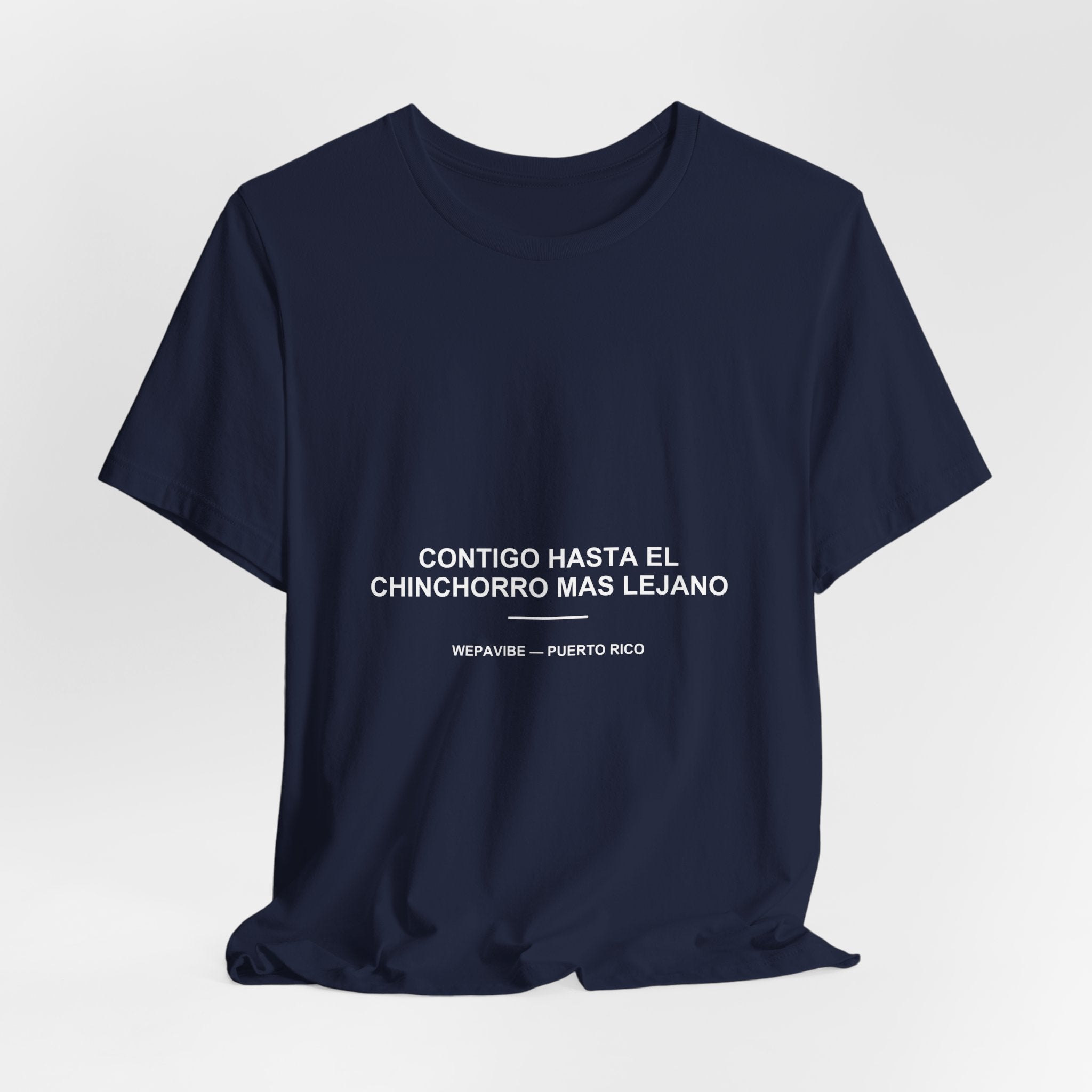 Contigo Hasta el Chinchorro Más Lejano — Camiseta
